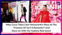 Miley Cyrus Takes Liam Hemsworth's Place At The Premiere Of 'Isn't It Romantic?' And Stuns Us With Her Sublime Red Gown!