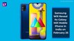 Samsung Galaxy M31 With 6,000mAh Battery Scheduled To Be Launched in India on February 25; Expected Prices, Features, Variants & Specifications