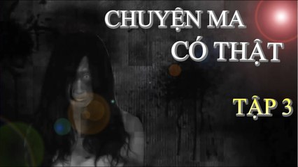 FILM MA KINH DỊ | CHUYỆN MA CÓ THẬT TẬP 3 | YẾU TIM ĐỪNG XEM