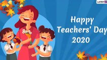 Happy Teachers' Day 2020 Messages: Wishes And Images To Celebrate The Role Of Mentors