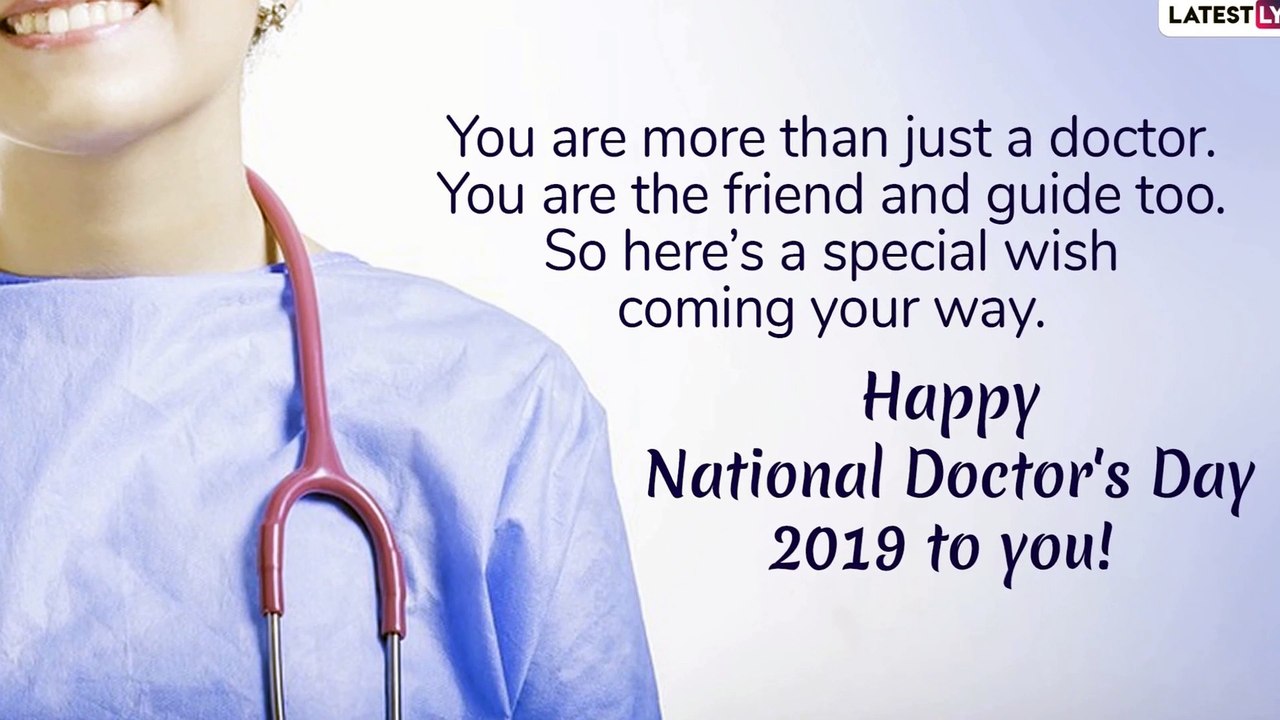 National Doctors Day 2019 Wishes: Messages, & Thank You Greetings to Wish Your Doctor on July 1