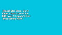 [Read] Star Wars: Darth Vader - Dark Lord of the Sith, Vol. 2: Legacy's End  Best Sellers Rank :