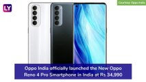 Oppo Reno 4 Pro Smartphone, Oppo Watch Launched in India; Prices, Variants, Features & Specs