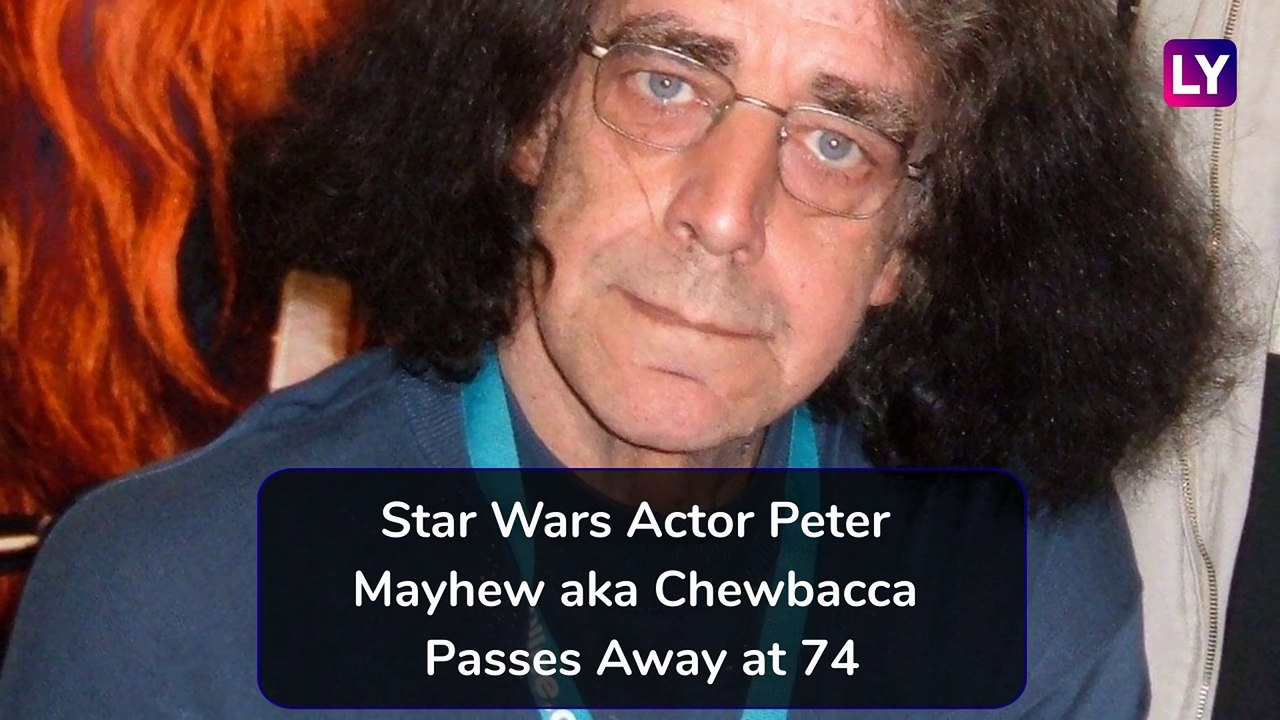 Star Wars Actor Peter Mayhew aka Chewbacca Passes Away at 74