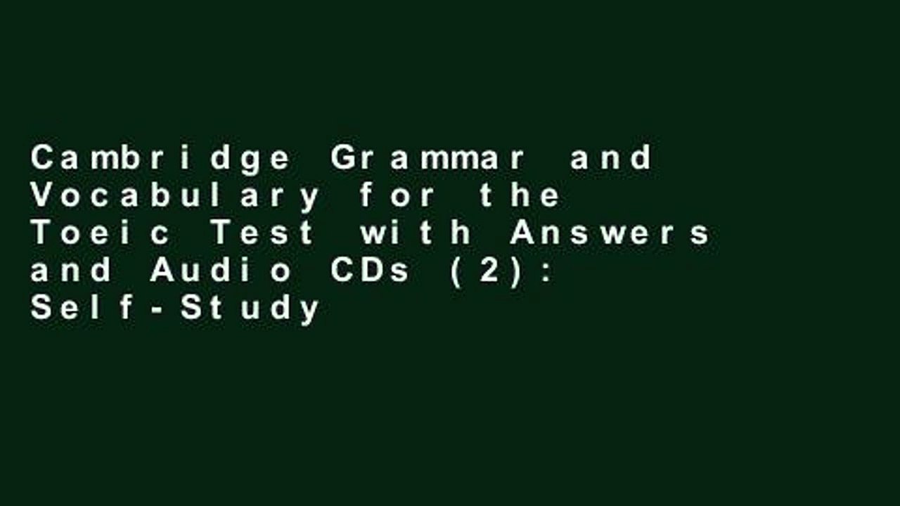 Cambridge Grammar and Vocabulary for the Toeic Test with Answers and Audio CDs (2): Self-Study