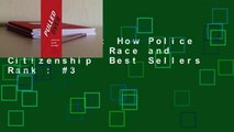 Pulled Over: How Police Stops Define Race and Citizenship  Best Sellers Rank : #3