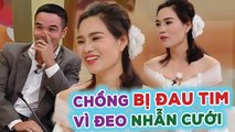 LÊN CƠN ĐAU TIM mỗi lần đeo nhẫn cưới, chồng GHÉT CỦA NÀO trời trao của đó CƯỜI NGẤT IVỢ CHỒNG SON