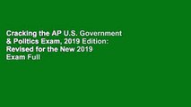 Cracking the AP U.S. Government & Politics Exam, 2019 Edition: Revised for the New 2019 Exam Full