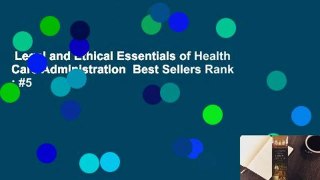Legal and Ethical Essentials of Health Care Administration  Best Sellers Rank : #5
