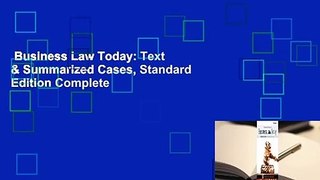 Business Law Today: Text & Summarized Cases, Standard Edition Complete