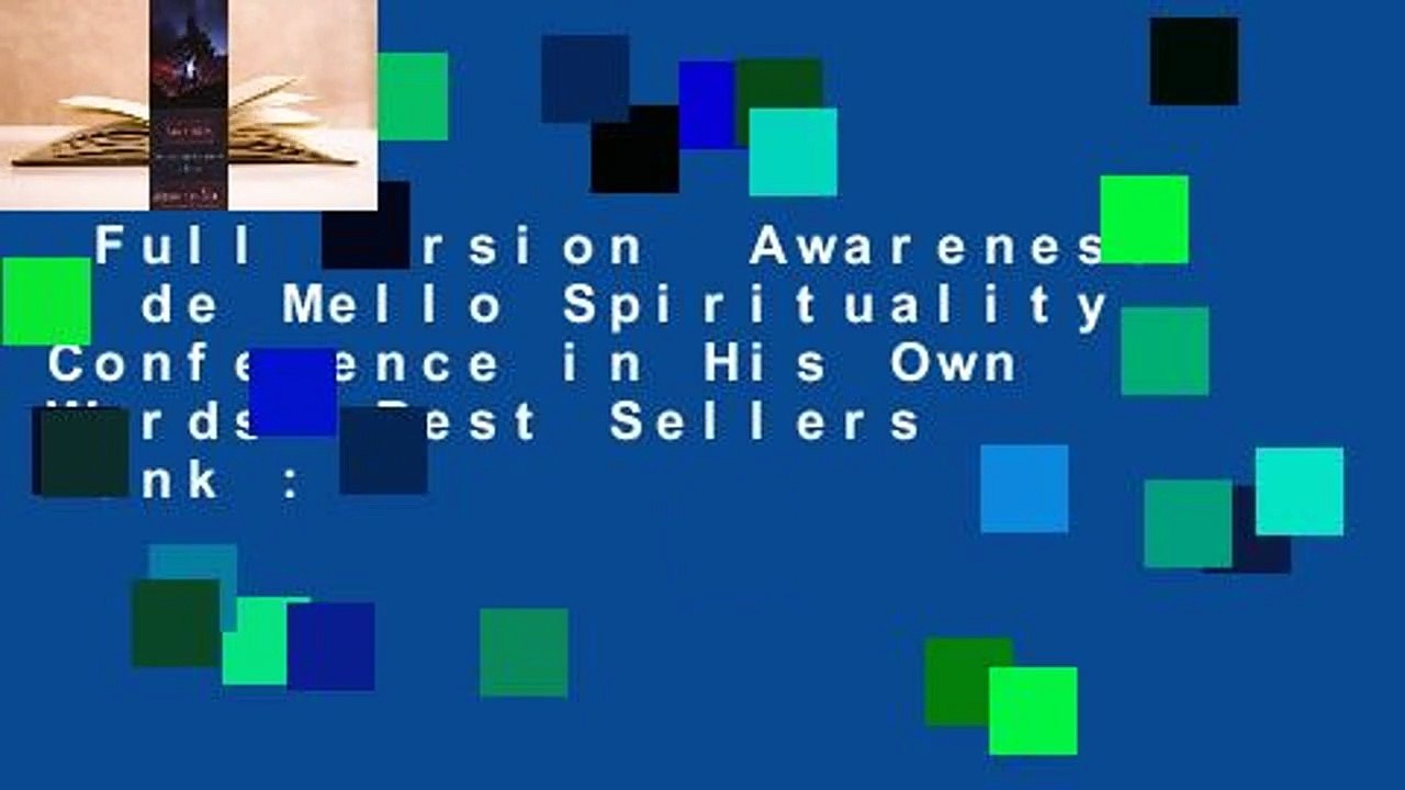 Full version  Awareness: A de Mello Spirituality Conference in His Own Words  Best Sellers Rank :