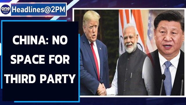 China frowns over India-US bonhomie, says 'No space for a third party interference|Oneindia News
