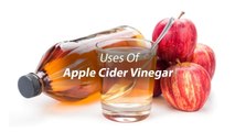 Uses of Apple Cider Vinegar | Health Tips