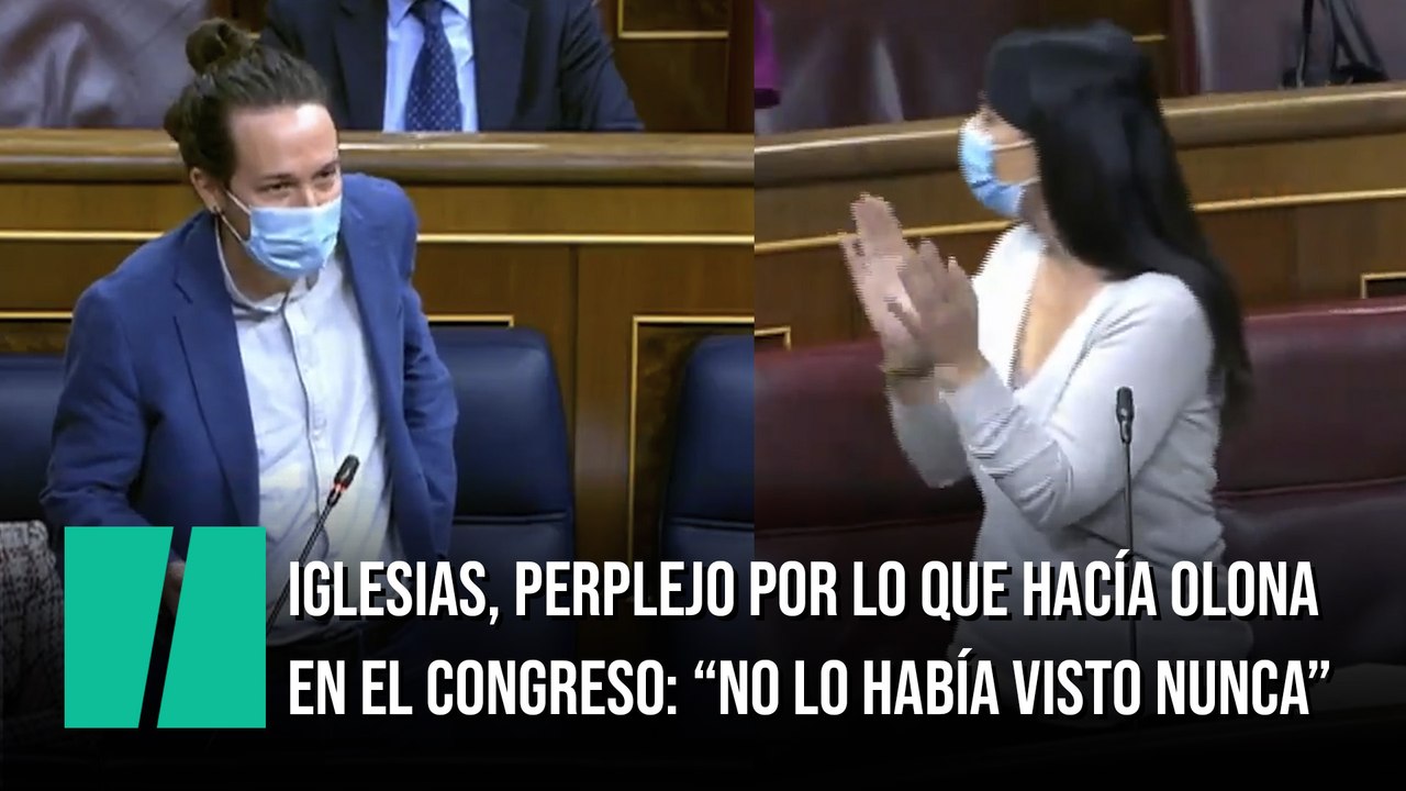 Iglesias, perplejo tras ver lo que hacía Olona en el Congreso