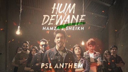 Hum Dewane | PSL Anthem | Hamza J Sheikh | Pakistan Super League 2020