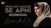 Hum Ko Nazar Se Apni | Fariha Pervez | Full Song | Gaane Shaane