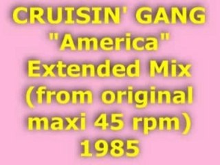 CRUISIN' GANG "America" Extended Mix 1985
