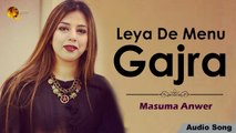 Leya De Menu Gajra | Masuma Anwer | HD Song | Gaane Shaane