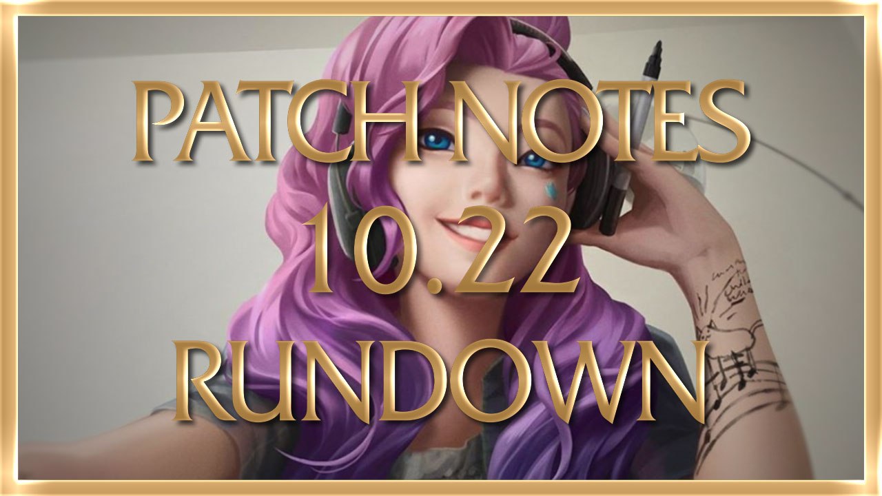 League of Legends Patch 10.22 Notes Rundown