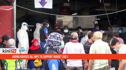 Agong advises all MPs to fully support Budget 2021