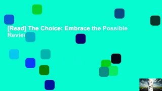[Read] The Choice: Embrace the Possible  Review