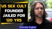 US self-styled Guru Keith Raniere guilty of leading a cult that treated women as slaves|Oneindia