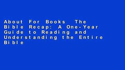 About For Books  The Bible Recap: A One-Year Guide to Reading and Understanding the Entire Bible