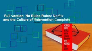 Full version  No Rules Rules: Netflix and the Culture of Reinvention Complete