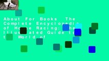 About For Books  The Complete Encyclopedia of Horse Racing: The Illustrated Guide to the World of