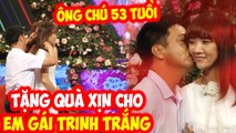 Ông chú 53 tuổi QUÁ SUNG SƯỚNG vì gặp cô bé còn TRINH TRẮNG chưa một lần yêu liền tặng QUÀ ĐẮT TIỀN