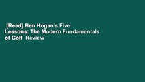 [Read] Ben Hogan's Five Lessons: The Modern Fundamentals of Golf  Review