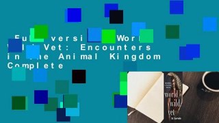 Full version  World Wild Vet: Encounters in the Animal Kingdom Complete