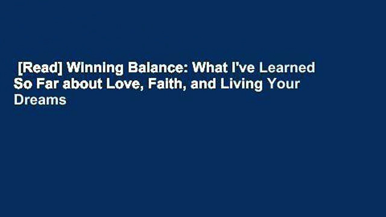 [Read] Winning Balance: What I've Learned So Far about Love, Faith, and Living Your Dreams