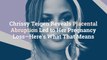 Chrissy Teigen Reveals Placental Abruption Led to Her Pregnancy Loss—Here's What That Mean