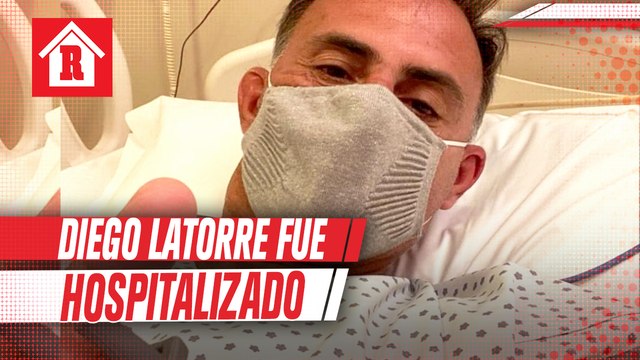 Diego Latorre fue hospitalizado por neumonía después de ser positivo