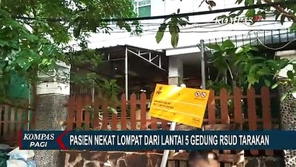 下载视频: Nekat! Upaya Bunuh Diri, Pasien RSUS Tarakan Lompat dari Lantai 5