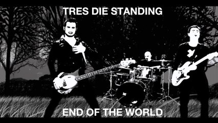 Trees Die Standing - End Of The World