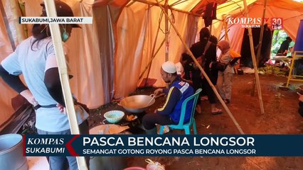 Semangat Gotong Royong Pasca Bencana Longsor