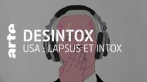 USA : lapsus et intox | 29/10/2020 | Désintox | ARTE