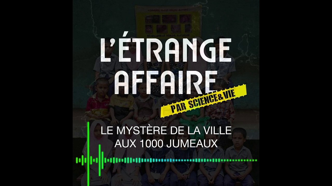 [PODCAST EXTRAIT - L'étrange affaire ] Le mystère de la ville aux 1000 jumeaux