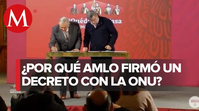 AMLO firma decreto con ONU para la compra de medicamentos