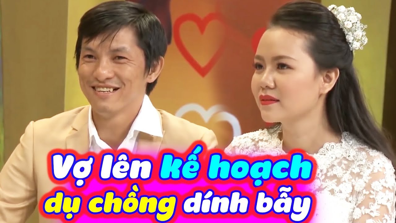 Chết Cười Với Cô Vợ Lên Kế Hoạch Gài Bẫy Dụ Chồng Dính Câu Khiến Hồng Vân Quốc Thuận Đứng Hình