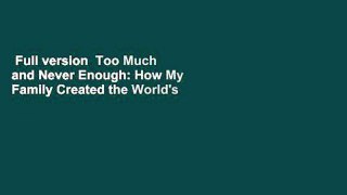 Full version  Too Much and Never Enough: How My Family Created the World's Most Dangerous Man