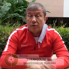 Tanju Çolak: "Bu senenin şampiyonu Fenerbahçe olur"