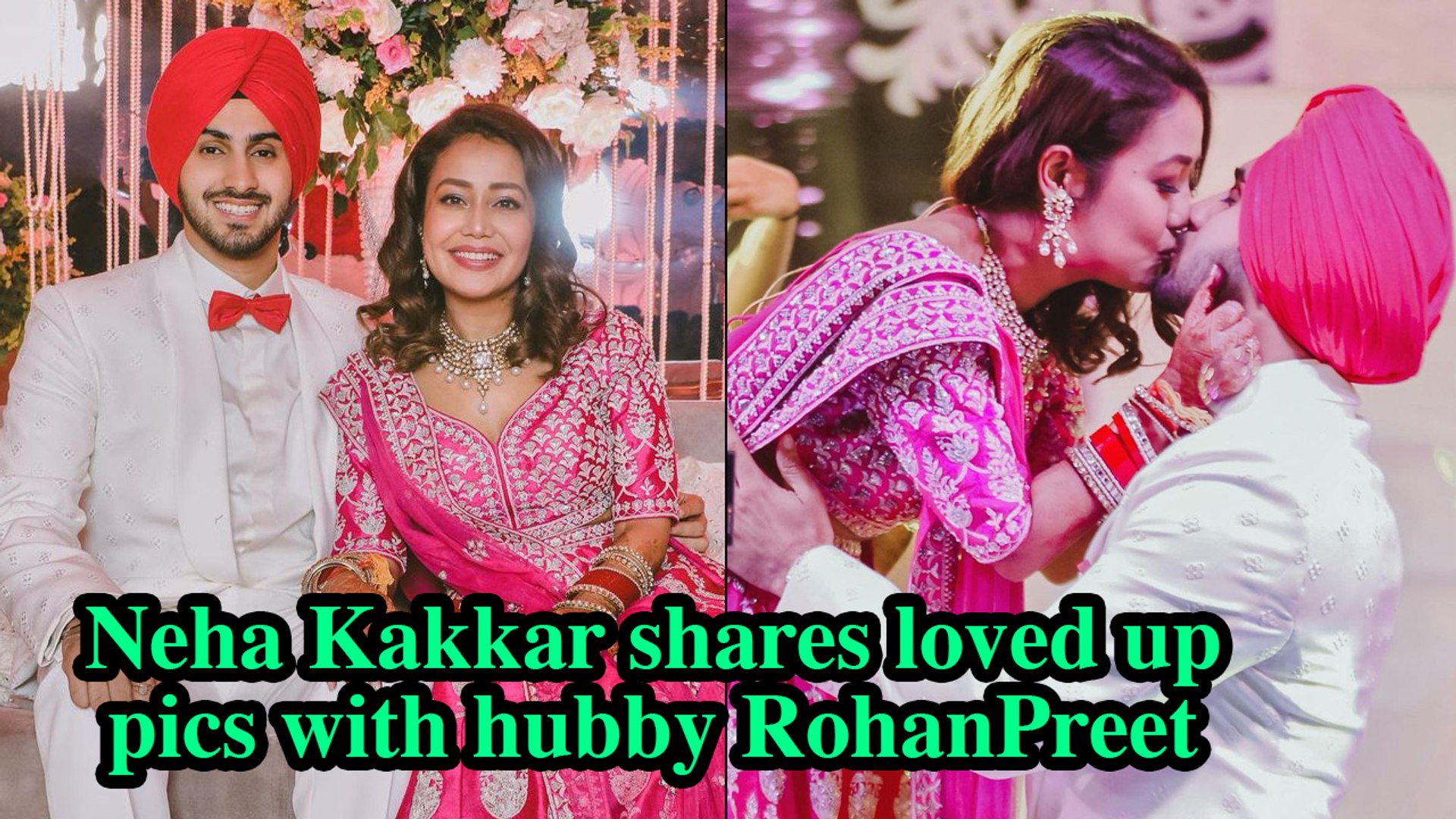 Neha Kakkar shares loved up pics with hubby Rohanpreet - video Dailymotion