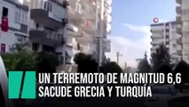 Un terremoto de magnitud 6,6 sacude Grecia y Turquía