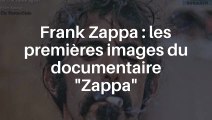 Frank Zappa : les premières images du documentaire 