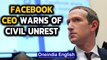 Facebook's Zuckerberg warns of 'civil unrest' in America | Oneindia News