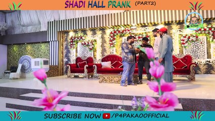 Shadi Hall Prank Part 2  By Nadir Ali & Ahmed Khan in  P4 Pakao  2020