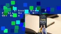 Full E-book  Everybody Fights: So Why Not Get Better at It? Complete